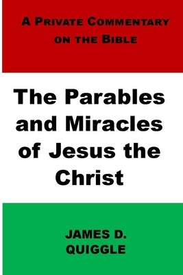The Parables and Miracles of Jesus the Christ Paperback Independently Published