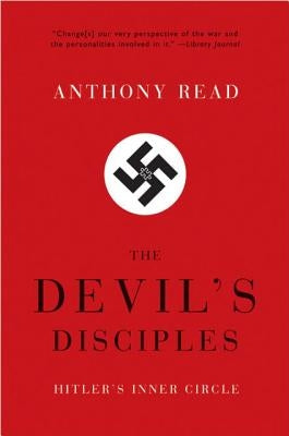 Devil's Disciples: Hitler's Inner Circle Paperback W. W. Norton & Company