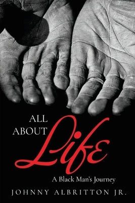 All About Life: A Black Man's Journey Paperback Ewings Publishing LLC