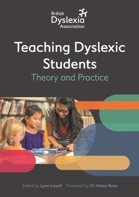 The British Dyslexia Association - Teaching Dyslexic Students: Theory and Practice Paperback Jessica Kingsley Publishers