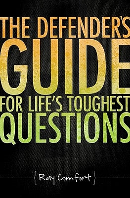 The Defender's Guide for Life's Toughest Questions: Preparing Today's Believers for the Onslaught of Secular Humanism Paperback Master Books