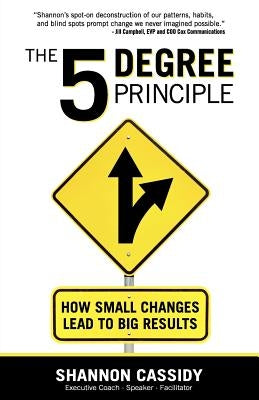 The 5 Degree Principle by Cassidy, Shannon