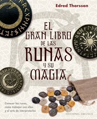 El Gran Libro de Las Runas Y Su Magia by Thorsson, Edred