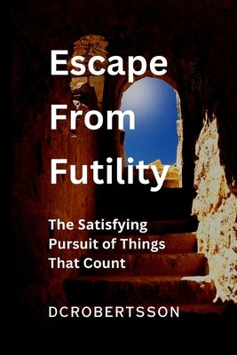 Escape From Futility by Robertsson, DC