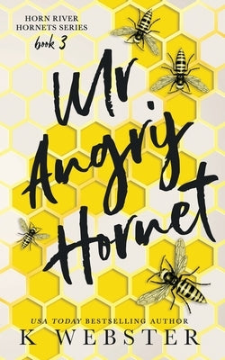 Mr. Angry Hornet Paperback Author K Webster LLC