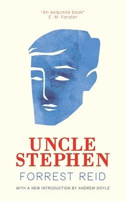 Uncle Stephen (Valancourt 20th Century Classics) by Reid, Forrest