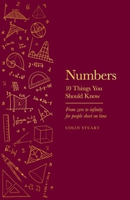 Numbers: 10 Things You Should Know by Stuart, Colin