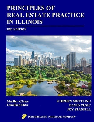 Principles of Real Estate Practice in Illinois: 3rd Edition by Mettling, Stephen