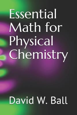 Essential Math for Physical Chemistry Paperback Independently Published