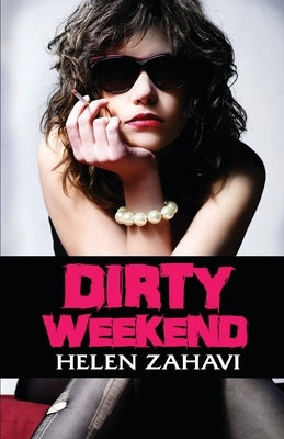 Dirty Weekend Paperback Createspace Independent Publishing Platform