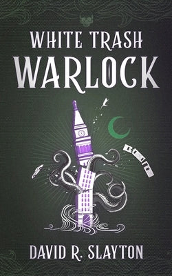 White Trash Warlock paperback by Blackstone Publishing, featuring the book cover with dark and humorous artwork.