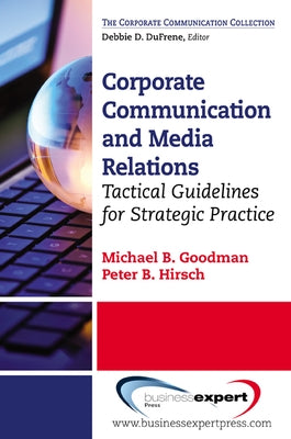 Corporate Communication: Tactical Guidelines for Strategic Practice Paperback Business Expert Press