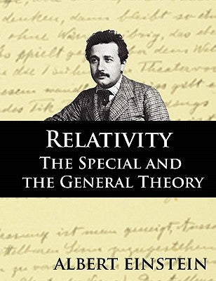 Relativity: The Special and the General Theory, Second Edition by Einstein, Albert