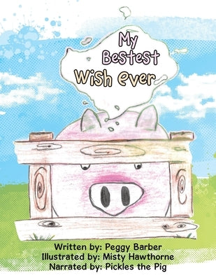 My Bestest Wish Ever Paperback Xlibris Us