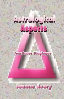 Astrological Aspects by Avery, Jeanne