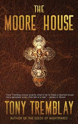 The Moore House by Tremblay, Tony