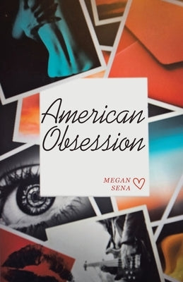 American Obsession by Sena, Megan