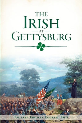 The Irish at Gettysburg Paperback History Press
