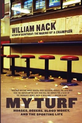 My Turf: Horses, Boxers, Blood Money, and the Sporting Life Paperback Da Capo Press