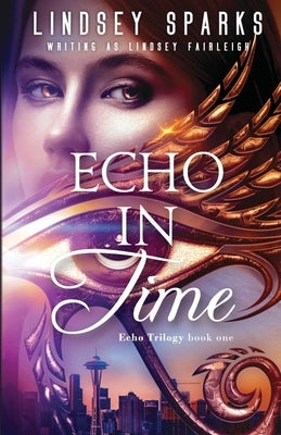 Echo in Time: An Egyptian Mythology Time Travel Romance Paperback Rubus Press, LLC