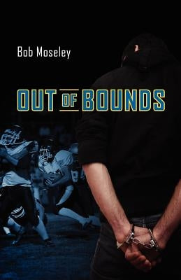 Out of Bounds by Moseley, Bob