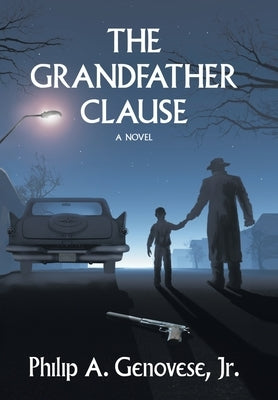 The Grandfather Clause by Genovese, Philip A., Jr.