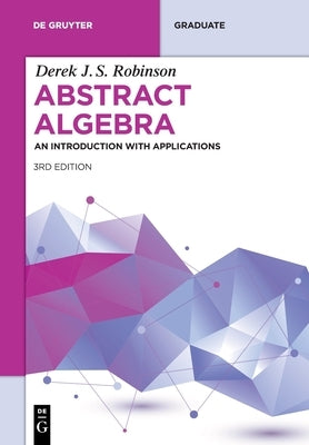 Abstract Algebra by Robinson, Derek J. S.