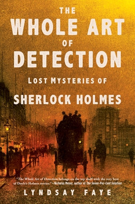 The Whole Art of Detection: Lost Mysteries of Sherlock Holmes Paperback Mysterious Press