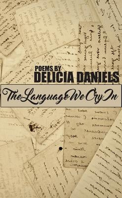 The Language We Cry in Paperback Stephen F. Austin University Press