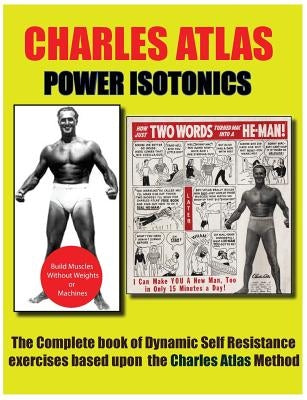 Power Isotonics Bodybuilding course by Atlas, Charles