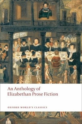 An Anthology of Elizabethan Prose Fiction Paperback Oxford University Press, USA