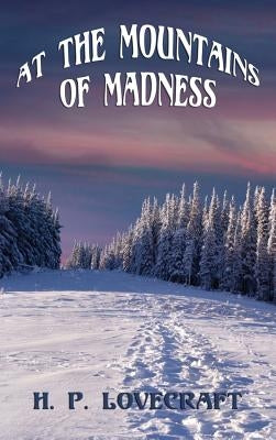 At the Mountains of Madness by Lovecraft, H. P.