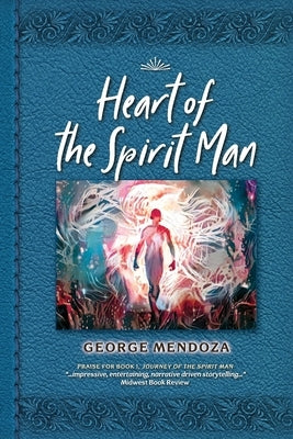 Heart of the Spirit Man Paperback Wise Tree Press