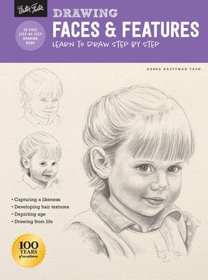 Drawing: Faces & Features: Learn to Draw Step by Step by Kauffman Yaun, Debra