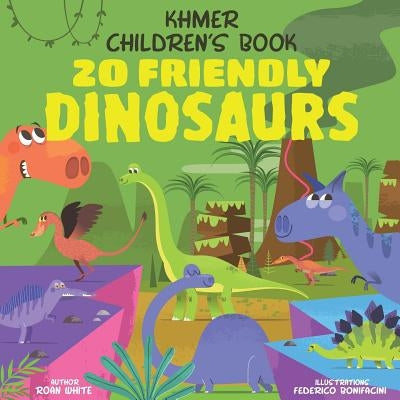 Khmer Children's Book: 20 Friendly Dinosaurs by Bonifacini, Federico