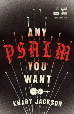 Any Psalm You Want: Poems Paperback Write Bloody Publishing