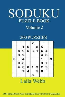 Soduku Puzzle Book: [2017 Edition] 200 Puzzles Volume 2 Paperback Createspace Independent Publishing Platform