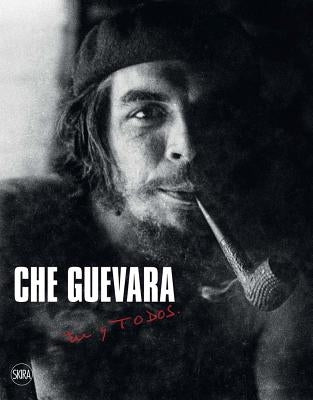 Che Guevara: Tú Y Todos by Guevara, Che