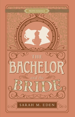 The Bachelor and the Bride Paperback Shadow Mountain