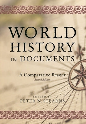 World History in Documents: A Comparative Reader, 2nd Edition Paperback New York University Press