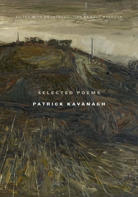 Selected Poems Patrick Kavanagh Paperback Wake Forest University Press