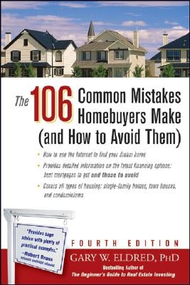 The 106 Common Mistakes Homebuyers Make (and How to Avoid Them) by Eldred, Gary W.