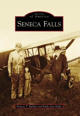 Seneca Falls Paperback Arcadia Publishing (SC)
