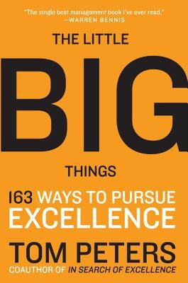 The Little Big Things: 163 Ways to Pursue Excellence Paperback Harper Business