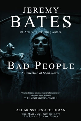 Bad People: A collection of short novels by Bates, Jeremy