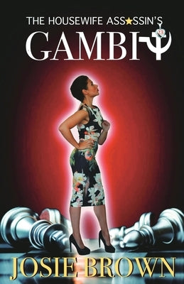 The Housewife Assassin's Gambit: Book 23 - The Housewife Assassin Mystery Series Paperback Signal Press