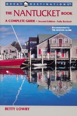 Explorer's Guides: The Nantucket Book: A Complete Guide Paperback Countryman Press