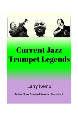 Current Jazz Trumpet Legends by Kemp, Larry