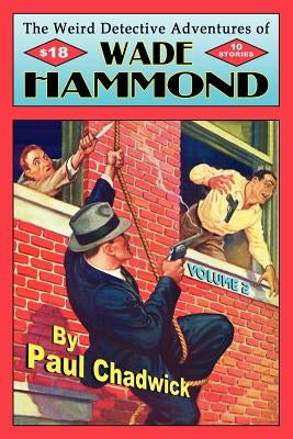 The Weird Detective Adventures of Wade Hammond: Vol. 2 Paperback Off-Trail Publications