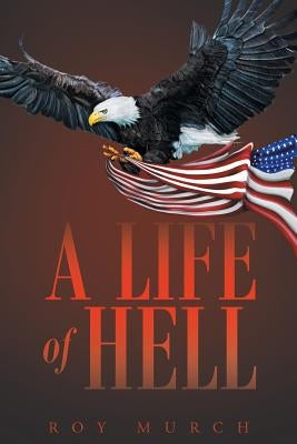 A Life Of Hell by Murch, Roy